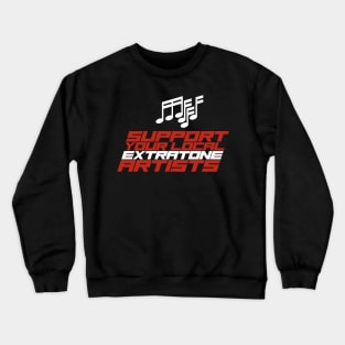 Support Your Local Extratone Artists Crewneck Sweatshirt